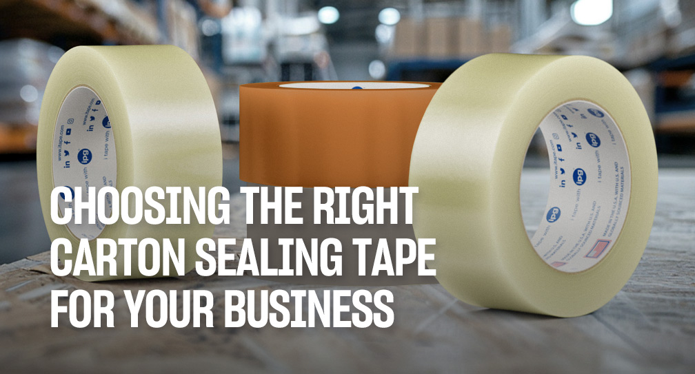 Choosing the Right Carton Sealing Tape for Your Business